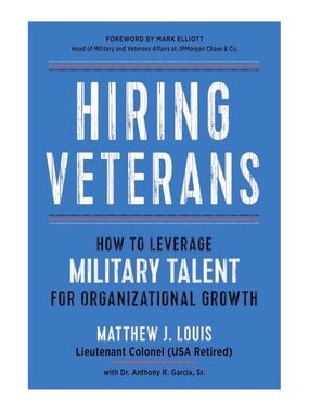 NEW Hiring Veterans How to Leverage Military Talent Paperback Book